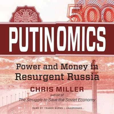 Cover for Chris Miller · Putinomics (CD) (2018)