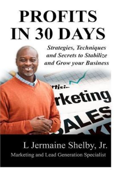 Cover for L Jermaine Shelby Jr · 30 Days to Profits (Paperback Book) (2016)