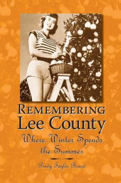 Cover for Prudy Taylor Board · Remembering Lee County (Hardcover Book) (2006)