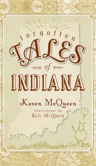 Cover for Keven Mcqueen · Forgotten Tales of Indiana (Hardcover Book) (2009)