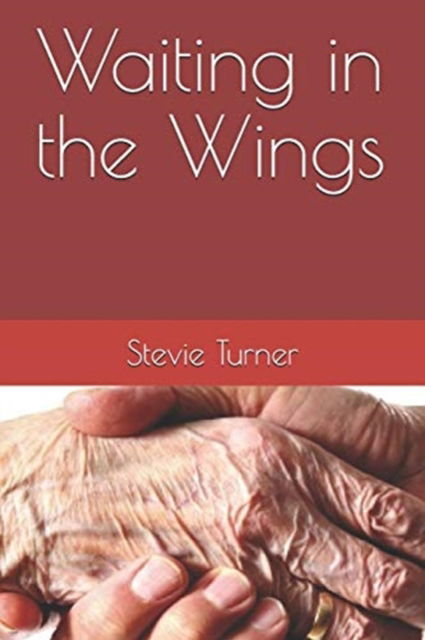 Cover for Stevie Turner · Waiting in the Wings (Paperback Book) (2016)