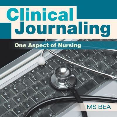 Cover for MS Bea · Clinical Journaling (Paperback Book) (2017)