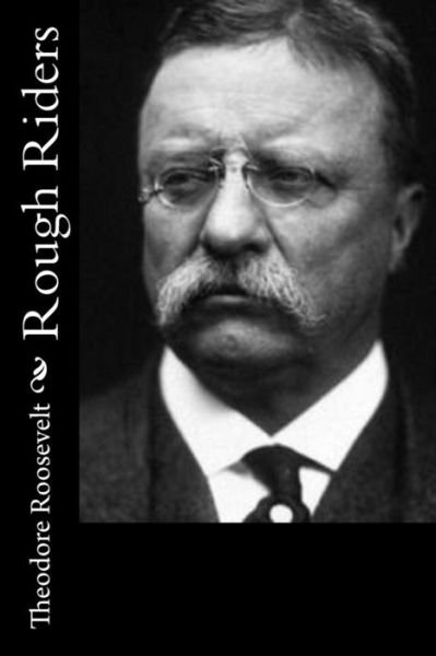 Cover for Theodore Roosevelt · Rough Riders (Paperback Bog) (2017)