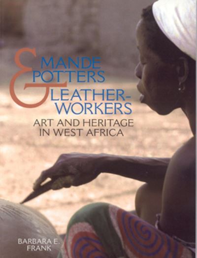 Cover for Barbara E. Frank · Mande Potters and Leatherworkers: Art and Heritage in West Africa (Paperback Book) (2001)