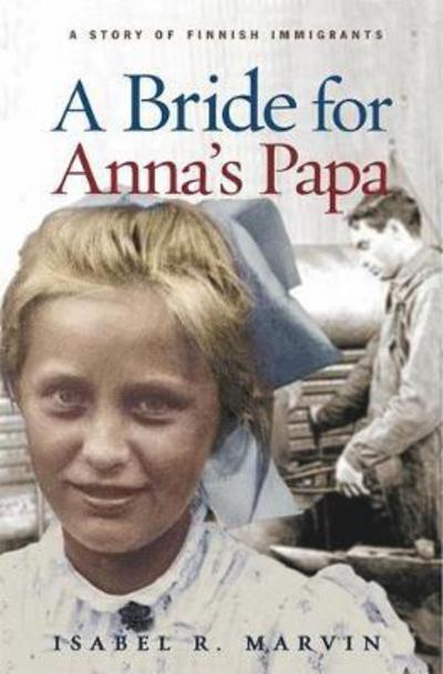 Cover for Isabel R. Marvin · A Bride for Anna's Papa - Historical Fiction for Young Readers (Paperback Book) (2004)