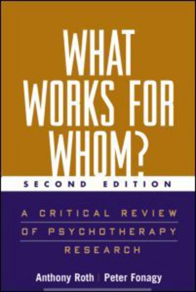 Cover for Peter Fonagy · What Works for Whom?: A Critical Review of Psychotherapy Research (Hardcover Book) [2 New edition] (2004)