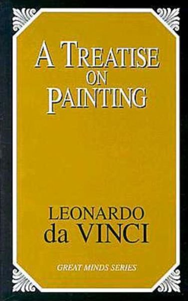 Cover for Leonardo Da Vinci · A Treatise on Painting - Great Minds Series (Paperback Book) (2002)