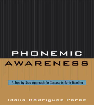 Cover for Idalia Rodriguez Perez · Phonemic Awareness: A Step by Step Approach for Success in Early Reading (Paperback Book) (2008)