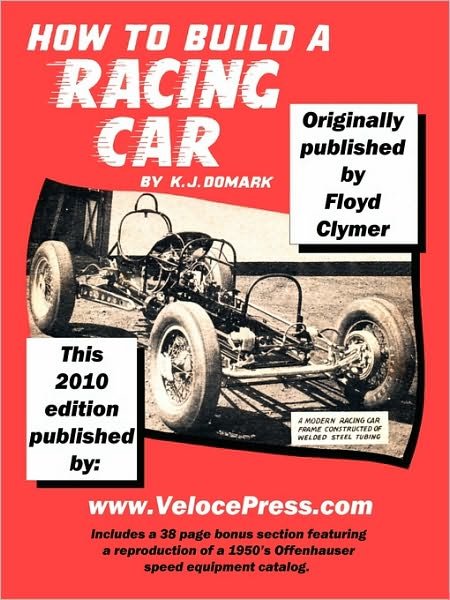 How to Build a Racing Car - Floyd Clymer - Livros - TheValueGuide - 9781588501509 - 24 de junho de 2010
