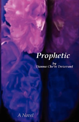 Cover for Tianna Che Trezevant · Prophetic (Paperback Book) (2011)