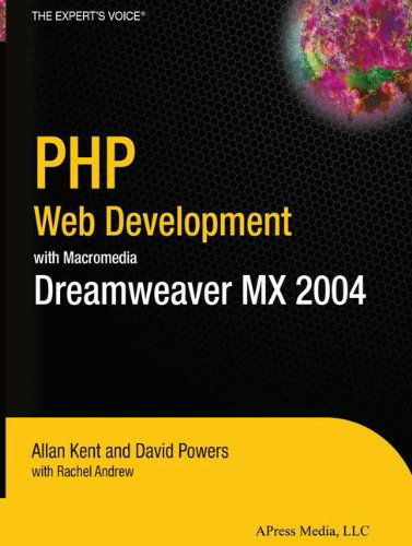 Cover for Allan Kent · Php Web Development with Macromedia Dreamweaver Mx 2004 (Paperback Book) [1st Ed. 2004. Corr. 2nd Printing 2004 edition] (2004)