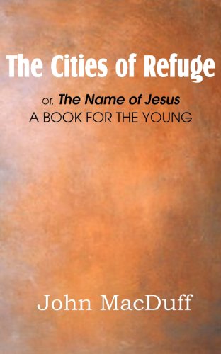 Cover for John Macduff · The Cities of Refuge (Paperback Book) (2013)