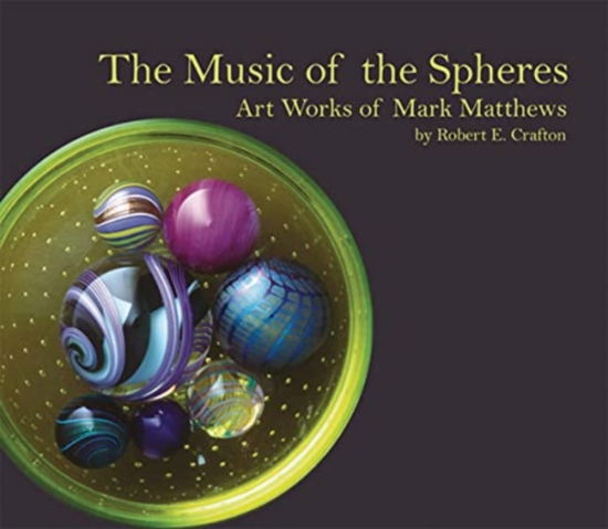 Cover for Sui Ishida · The Music of the Spheres: Art Works of Mark Matthews (Hardcover Book) (2023)