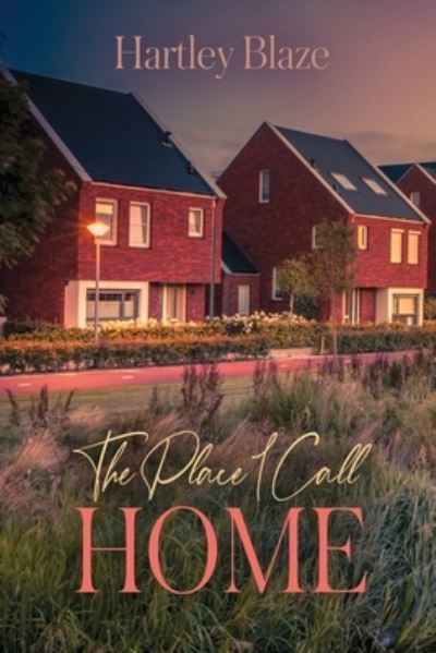 Cover for Hartley Blaze · The Place I Call Home (Paperback Book) (2020)