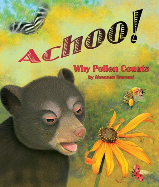 Cover for Shennen Bersani · Achoo! Why Pollen Counts (Hardcover Book) (2015)