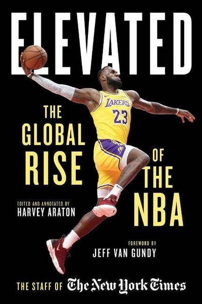 Cover for Harvey Araton · Elevated: The Global Rise of the N.B.A. (Hardcover Book) (2019)