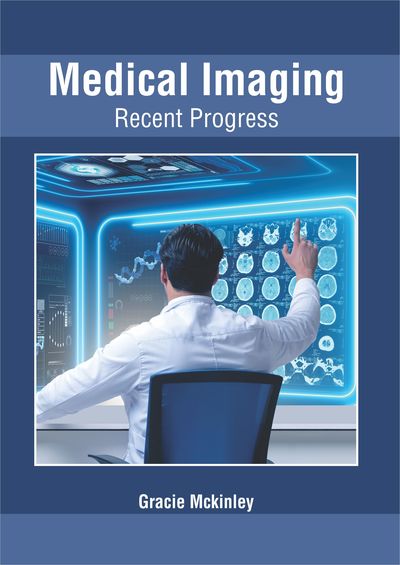 Cover for Gracie McKinley · Medical Imaging: Recent Progress (Gebundenes Buch) (2019)