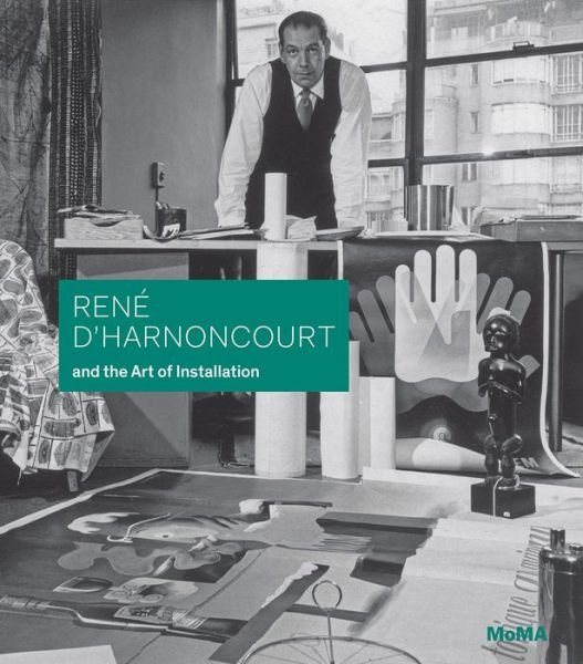 Cover for Michelle Elligott · Rene d'Harnoncourt and the Art of Installation (Hardcover Book) (2018)