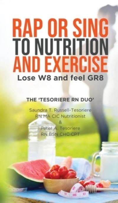 Cover for Saundra T Russell-Tesoriere · Rap or Sing to Nutrition and Exercise (Hardcover Book) (2021)