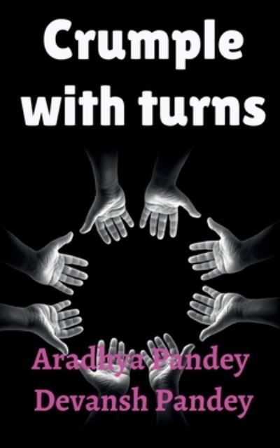 Cover for Aradhya Pandey · Crumple with Turns (Bog) (2021)