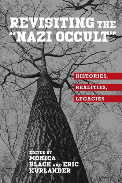 Cover for Monica Black · Revisiting the &quot;Nazi Occult&quot;: Histories, Realities, Legacies - German History in Context (Paperback Book) (2019)