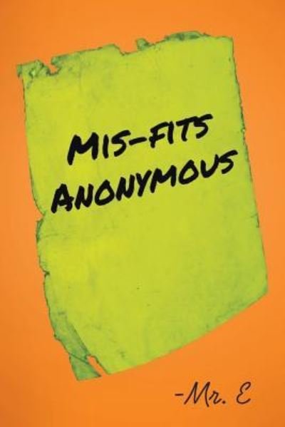 Cover for Mr E · Mis-Fits Anonymous (Pocketbok) (2019)