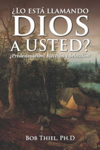 Cover for Bob Thiel · Lo Est Llamando Dios a Usted? (Paperback Book) (2018)