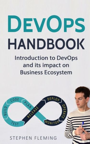 Cover for Stephen Fleming · DevOps Handbook: Introduction to DevOps and its impact on Business Ecosystem (Taschenbuch) (2018)