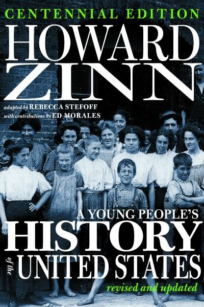 Cover for Howard Zinn · A Young People's History Of The United States: Revised and Updated Centennial Edition (Gebundenes Buch) (2022)