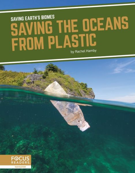 Cover for Rachel Hamby · Saving the Oceans from Plastic - Saving Earth’s Biomes (Paperback Book) (2020)