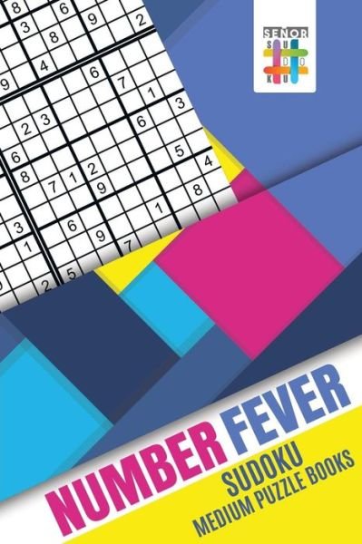 Cover for Senor Sudoku · Number Fever Sudoku Medium Puzzle Books (Taschenbuch) (2019)