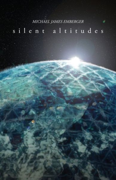 Cover for Michael James Emberger · Silent Altitudes (Taschenbuch) (2021)