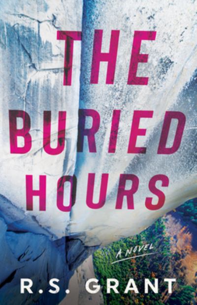 Cover for R.S. Grant · The Buried Hours: A Novel (Paperback Book) (2023)