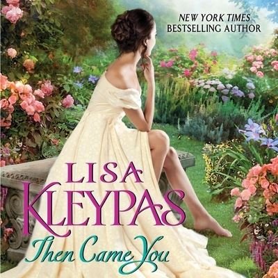 Cover for Lisa Kleypas · Then Came You (CD) (2021)