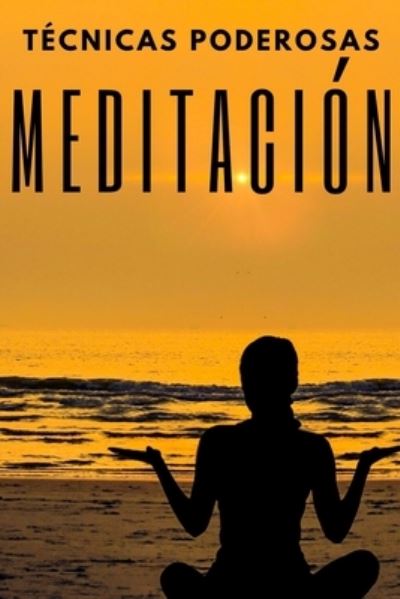 Cover for Mentes LIBRES · Meditacion : Tecnicas Poderosas (Book) (2019)