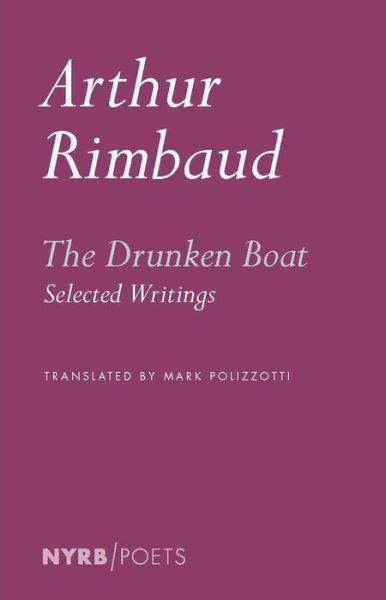 Cover for Arthu Rimbaud · The Drunken Boat: Selected Writings (Paperback Book) [Bilingual edition] (2022)