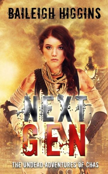 Next Gen - Baileigh Higgins - Książki - Independently Published - 9781696875509 - 1 października 2019