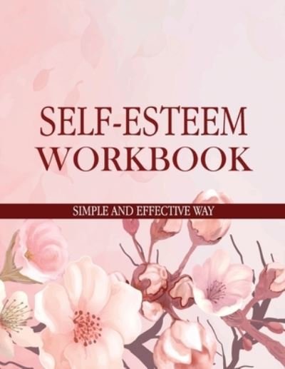 Cover for Ruks Rundle · Self-Esteem Workbook Simple and Effective Way (Pocketbok) (2019)
