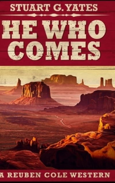 Cover for Stuart G Yates · He Who Comes (Hardcover Book) (2021)