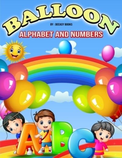 Cover for Deeasy Books · Balloon Alphabet and Numbers Coloring Book for Kids (Paperback Book) (2021)