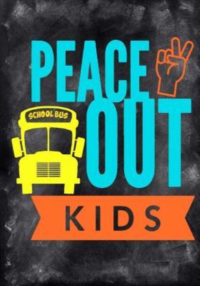 Cover for Inspirational Journals · Peace Out Kids (Paperback Book) (2018)