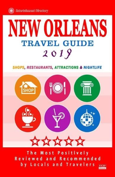 New Orleans Travel Guide 2019 - Charlie W Cornell - Böcker - Createspace Independent Publishing Platf - 9781720596509 - 28 maj 2018
