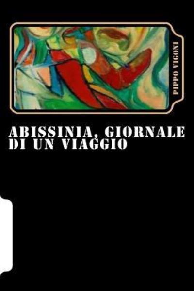 Cover for Pippo Pippo · Abissinia, Giornale di un Viaggio (Paperback Book) [Italian edition] (2018)