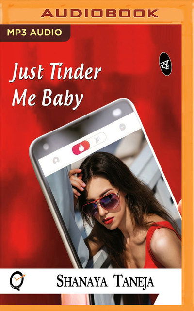 Just Tinder Me Baby - Shanaya Taneja - Livre audio - BRILLIANCE AUDIO - 9781721375509 - 2019