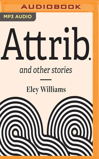 Cover for Eley Williams · Attrib (Lydbog (CD)) (2019)