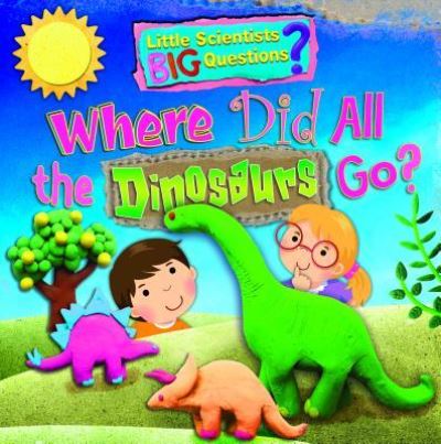 Cover for Ruth Owen · Where Did All the Dinosaurs Go? (Hardcover Book) (2019)