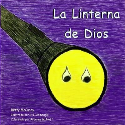 Cover for Ileana P Armengol · La Linterna de Dios (Paperback Book) (2018)