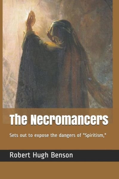 Cover for Robert Hugh Benson · The Necromancers (Paperback Book) (2018)