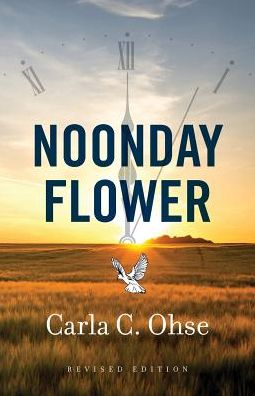 Cover for Carla C Ohse · Noonday Flower (Paperback Book) [2nd Revised edition] (2019)