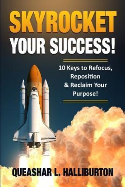 Cover for Queashar L Halliburton · Skyrocket Your Success! (Paperback Bog) (2019)